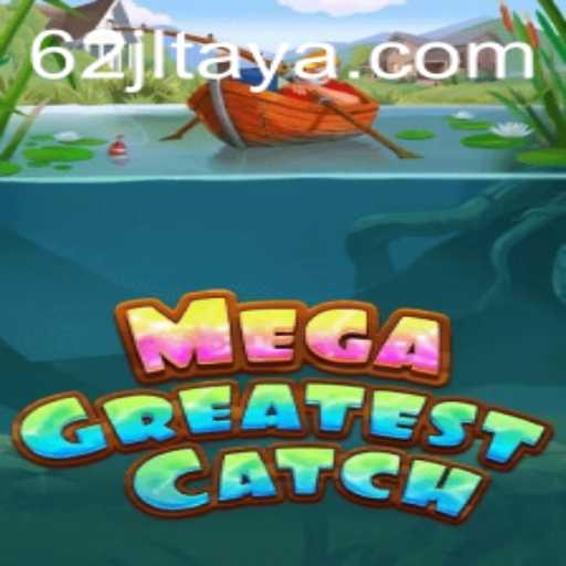 Exploring MegaGreatestCatch: An Exciting New Era in Gaming